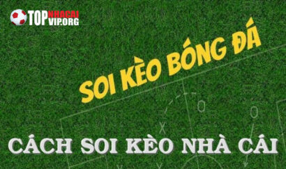 Cách soi kèo nhà cái chuẩn xác từ các chuyên gia hàng đầu 13 Tổng hợp những cách soi kèo nhà cái siêu chuẩn từ cao thủ
