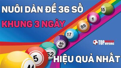 Dàn đề 36 số 888 - Hướng dẫn soi cầu thắng nhanh, hiệu quả 11 Dàn đề 36 số 888